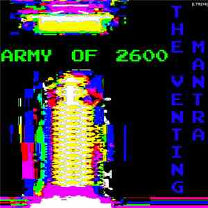 Army Of 2600 - The Venting Mantra