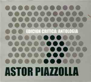 Astor Piazzolla - Edición Critica: Antología
