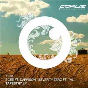 Bcee ft. Darrison / Severity Zero ft. Tali - Tapestry EP
