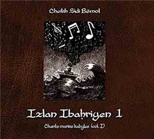Cheikh Sidi Bémol - izlan Ibahriyen 1 (Chants Marins Kabyles Vol. I)