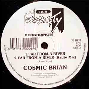 Cosmic Brian - Far From A River