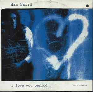 Dan Baird - I Love You Period