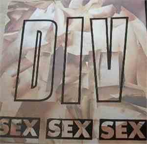 Div - Sex Sex Sex