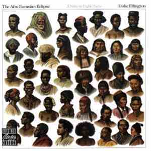 Duke Ellington - The Afro-Eurasian Eclipse (A Suite In Eight Parts)