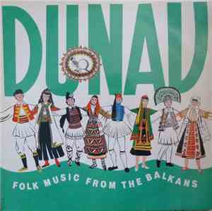 Dunav Balkan Group - Dunav - Folk Music From The Balkans