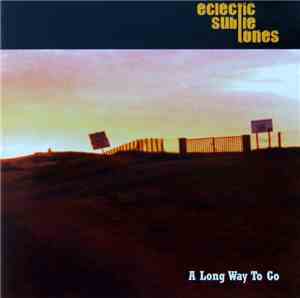 Eclectic Subtle Tones - A Long Way To Go
