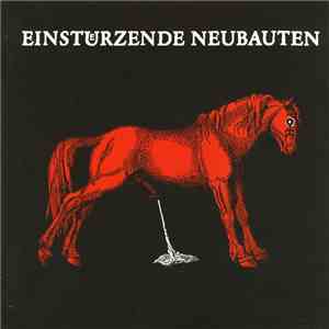 Einstuerzende Neubauten - Haus Der Luege