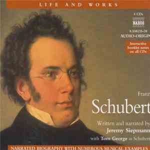 Franz Schubert - Life And Works