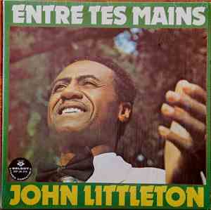 John Littleton - Entre Tes Mains