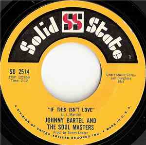 Johnny Bartel And The Soul Masters - I Waited Too Long / If This Isn't Love