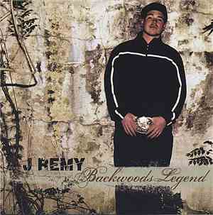 J-Remy  - Backwoods Legend