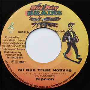 Kiprich - Mi Nuh Trust Nothing