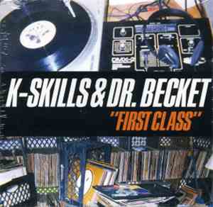 K-Skills & Dr. Becket - First Class / Hitten Hardest / Galaxy Rays