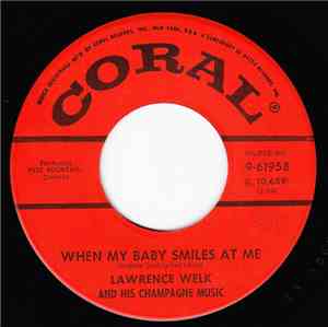 Lawrence Welk And His Champagne Music - When My Baby Smiles At Me