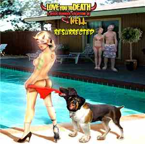 Love You To Death - 6 Week Summer Vacation In Hell (Resurrected)