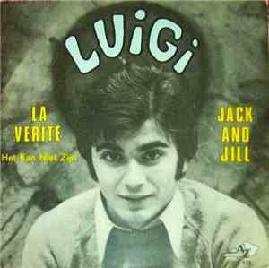 Luigi - La Vérité  / Jack And Jill