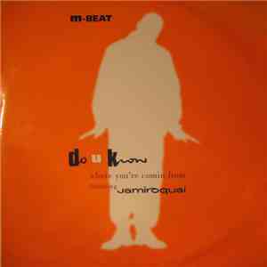 M-Beat Featuring Jamiroquai - Do U Know (Where You're Comin From)