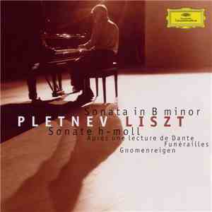 Mikhail Pletnev, Liszt - Sonata In B Minor; Après Une Lecture de Dante; Fun ...