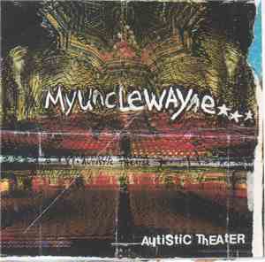 My Uncle Wayne - Autistic Theater