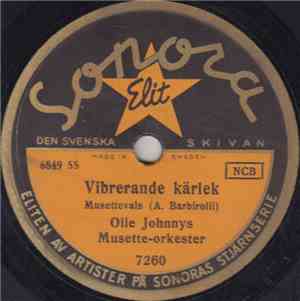 Olle Johnnys Musette-Orkester - Vibrerande Kärlek / Under Paris Broar