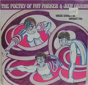 Pat Parker  & Judy Grahn - Where Would I Be Without You (The Poetry Of Pat Parker & Judy Grahn)