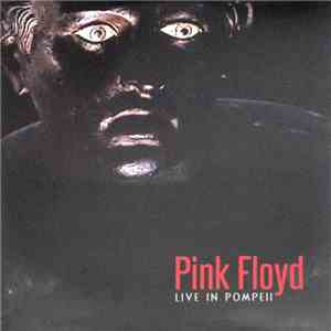 Pink Floyd - Live In Pompeii