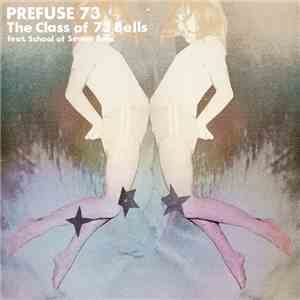 Prefuse 73 feat. School Of Seven Bells - The Class Of 73 Bells