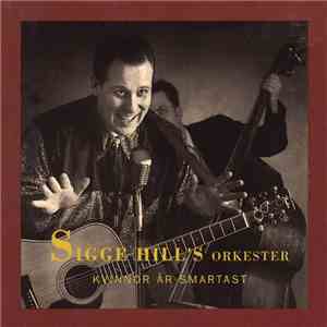 Sigge Hill's Orkester - Kvinnor Är Smartast