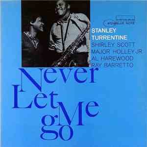 Stanley Turrentine - Never Let Me Go