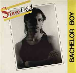 Steve Bread - Bachelor Boy
