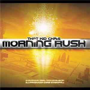 That Kid Chris - Morning Rush