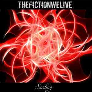 The Fiction We Live - Scarling