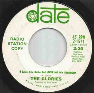 The Glories - (I Love You Baby But) Give Me My Freedom / Security