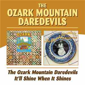 The Ozark Mountain Daredevils - The Ozark Mountain Daredevils / It'll Shine ...