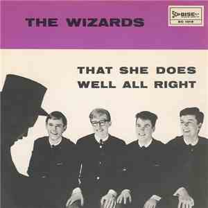 The Wizards  - That She Does / Well All Right