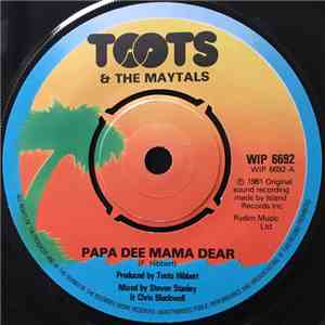 Toots & The Maytals - Papa Dee Mama Dear / Dilly Dally