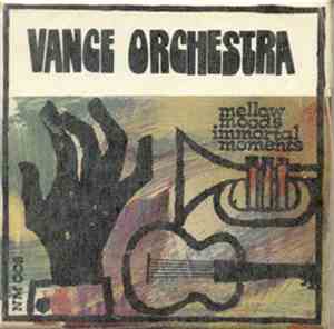 Vance Orchestra - Mellow Moods / Immortal Moments