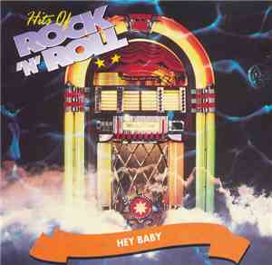 Various - Hits Of Rock 'N' Roll - Hey Baby