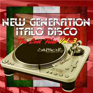 Various - New Generation Italo Disco - The Lost Files Vol. 3