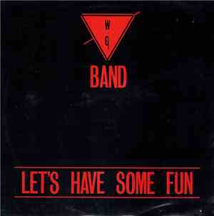 W G Band - Let's Have Some Fun