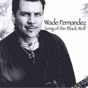 Wade Fernandez - Song of the Black Wolf