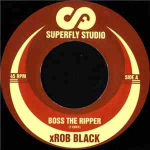 Xrob Black - Boss The Ripper