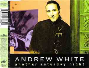 Andrew White  - Another Saturday Night