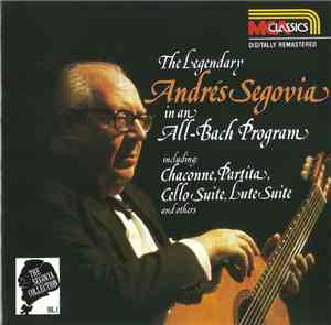 Andrés Segovia - The Segovia Collection Vol. 1: All-Bach Program