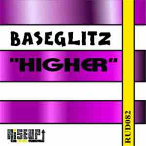 Baseglitz - Higher