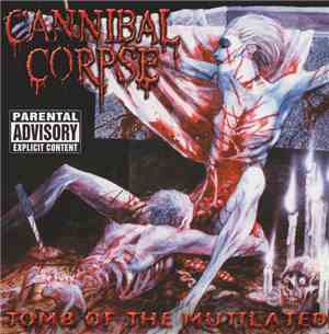 Cannibal Corpse - Tomb Of The Mutilated