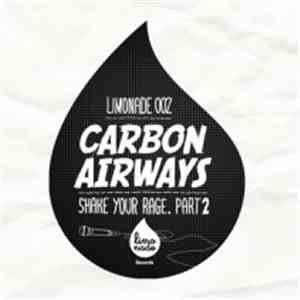 Carbon Airways - Shake Your Rage Part 2