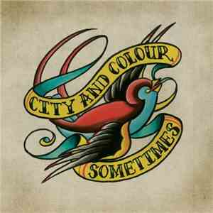 City And Colour - Sometimes