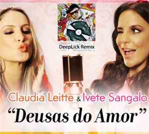Claudia Leitte & Ivete Sangalo - Deusas Do Amor (Deeplick Remix)
