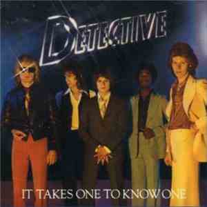 Detective - It Takes One To Know One